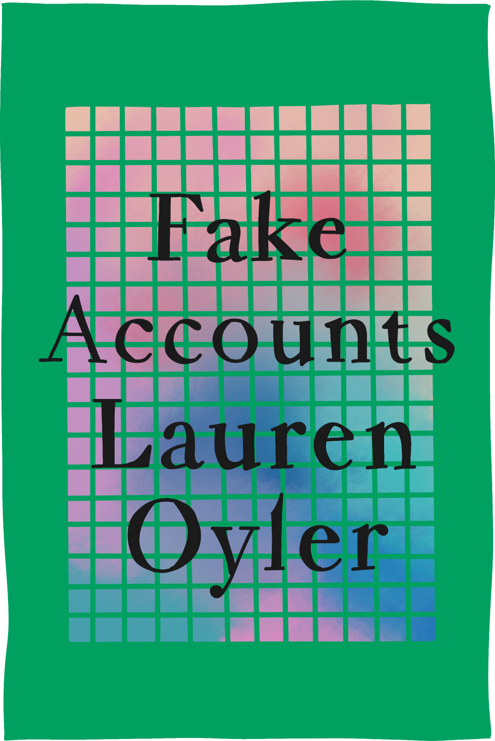 Cover of Fake Accounts by Lauren Oyler
