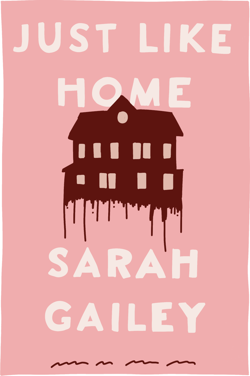 Cover of Just Like Home by Sarah Gailey