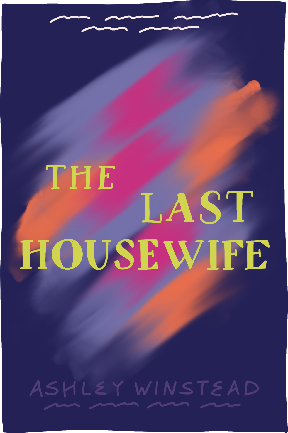 Cover of The Last Housewife by Ashley Winstead