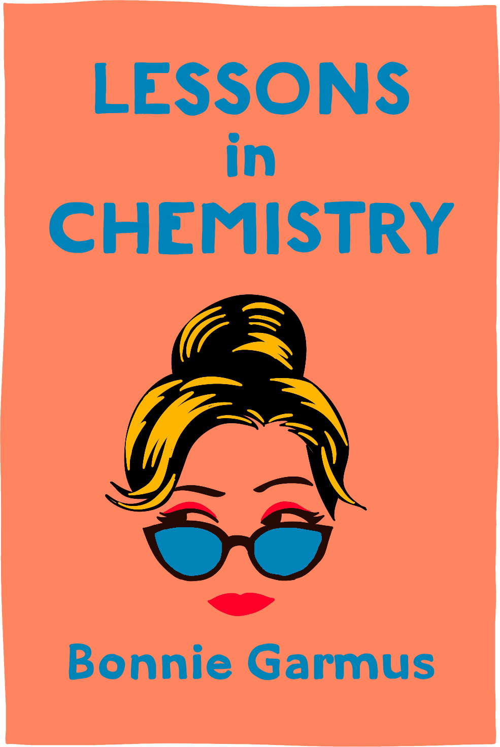 Cover of Lessons in Chemistry by Bonnie Garmus
