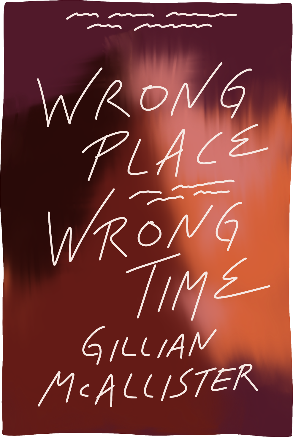 Cover of Wrong Place Wrong Time by Gillian McAllister