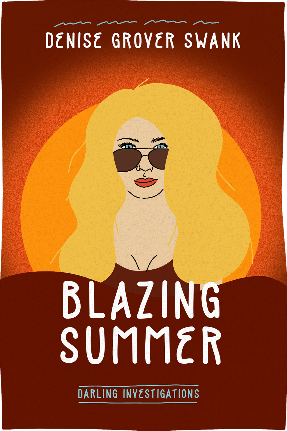 Cover of Blazing Summer by Denise Grover Swank
