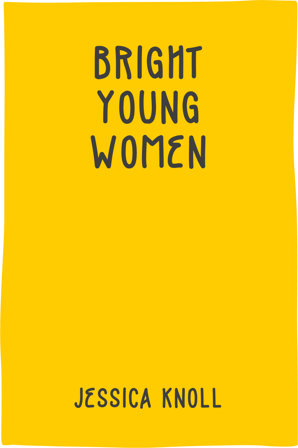 Cover of Bright Young Women by Jessica Knoll