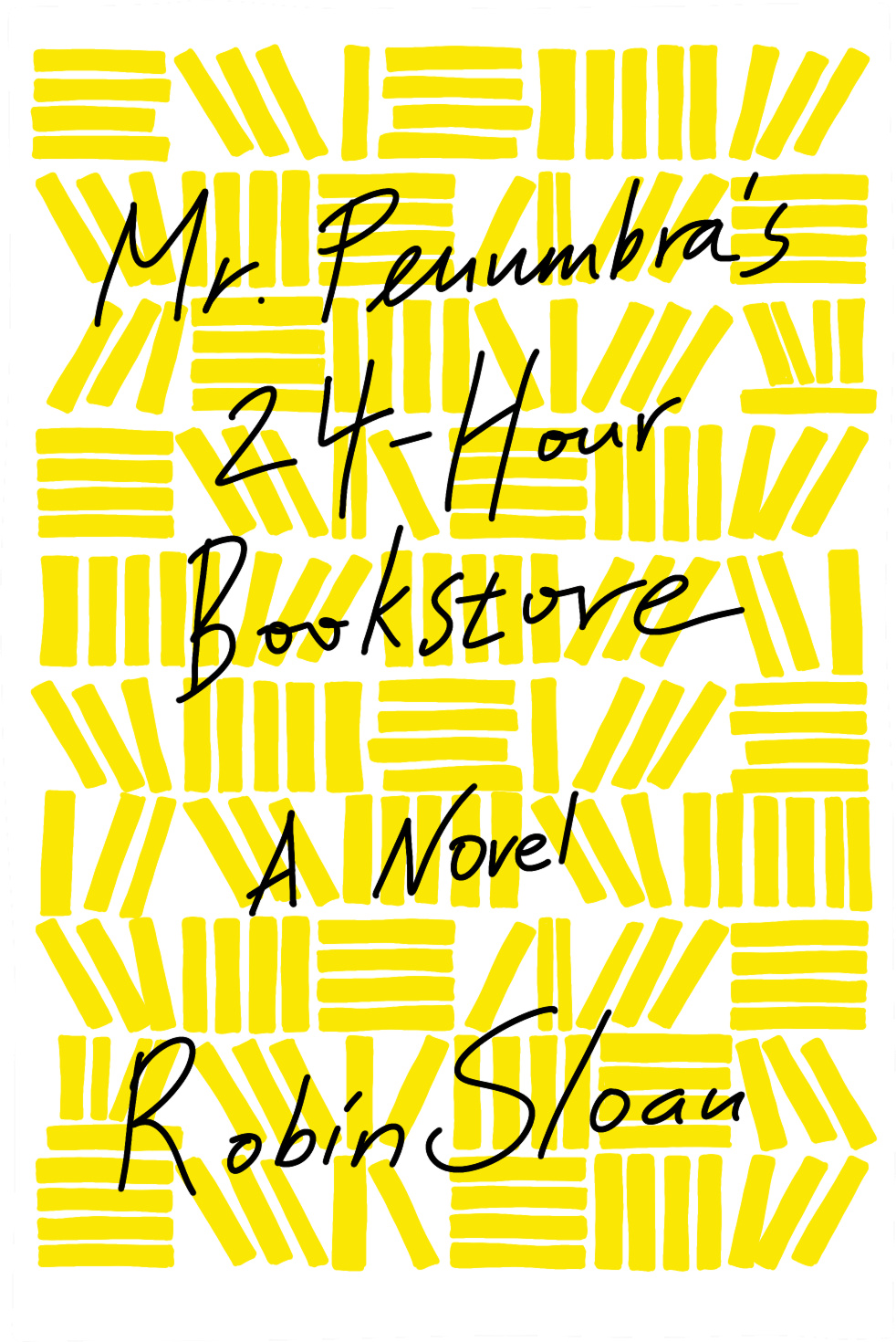 Cover of Mr. Penumbra's 24-Hour Bookstore by Robin Sloan