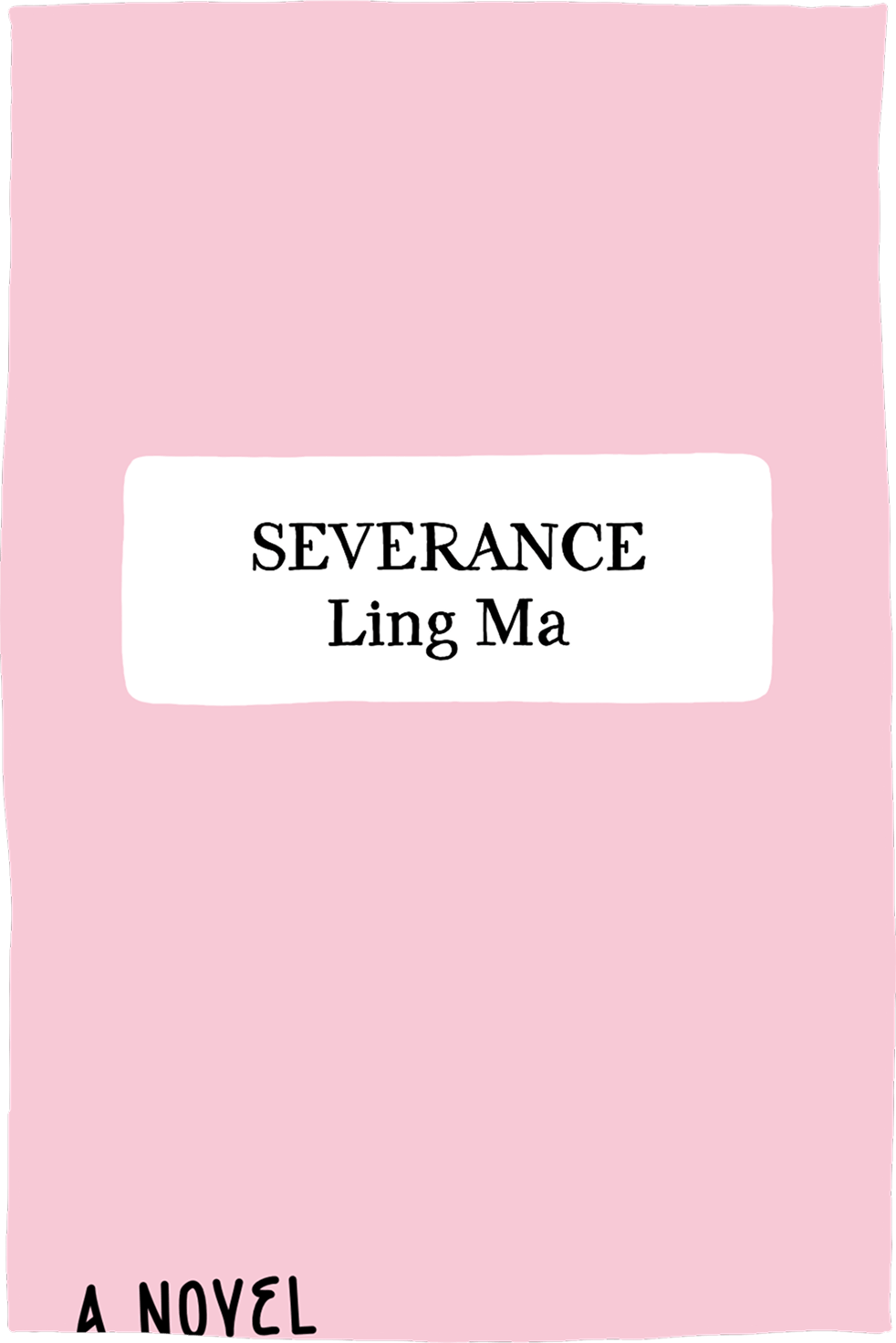 Cover of Severance by Ling Ma