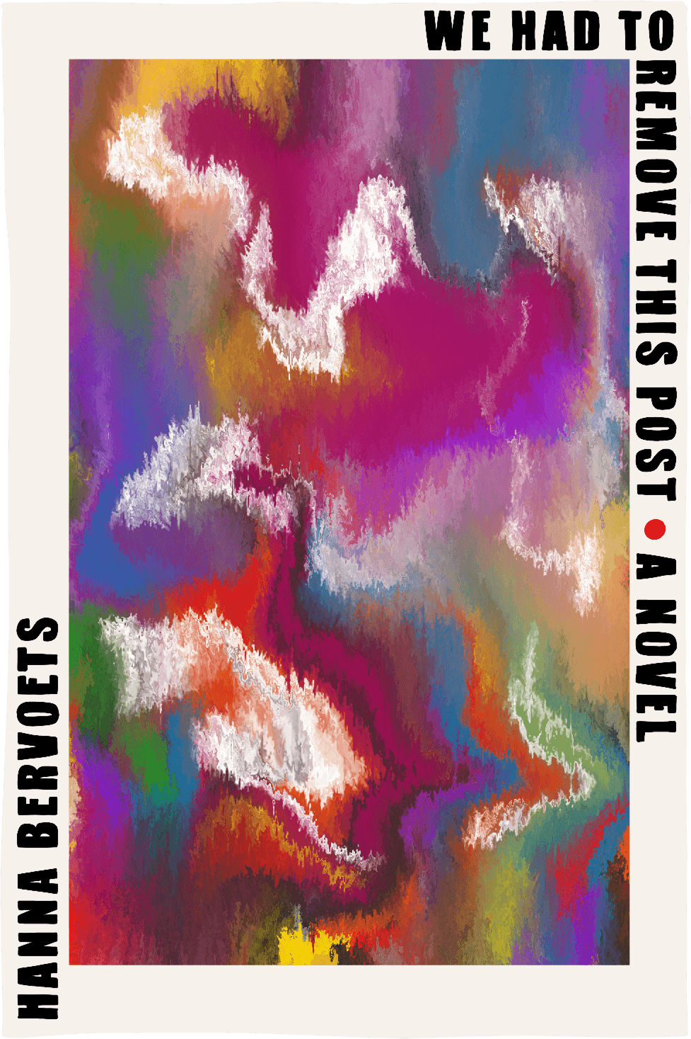 Cover of We Had to Remove This Post by Hanna Bervoets