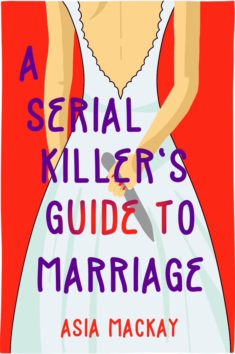 Cover of A Serial Killer's Guide to Marriage by Asia Mackay