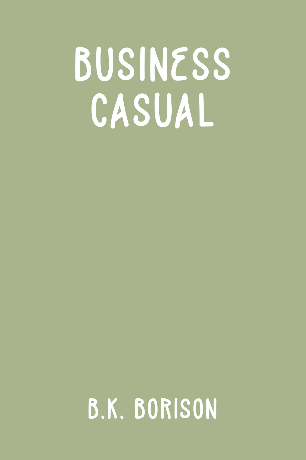 Cover of Business Casual by B.K. Borison