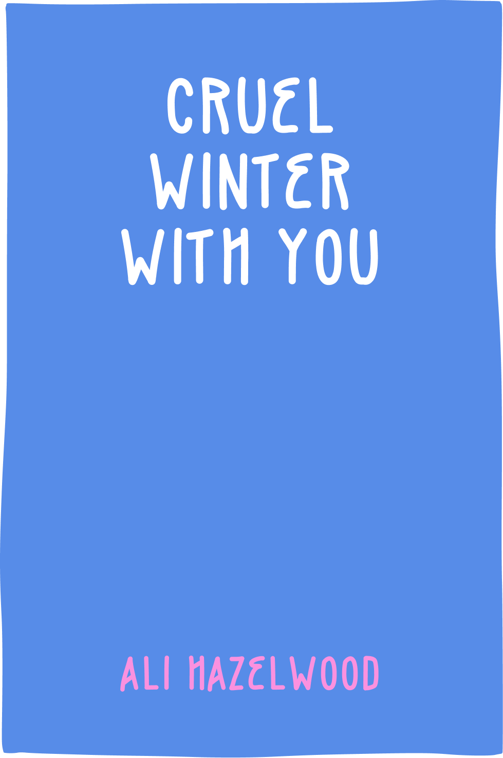 Cover of Cruel Winter with You by Ali Hazelwood