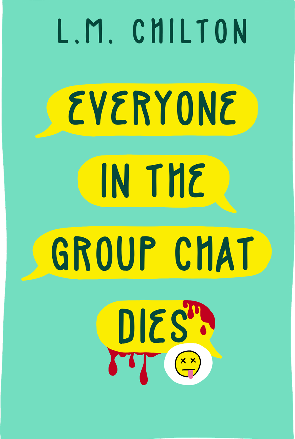 Cover of Everyone in the Group Chat Dies by L.M. Chilton