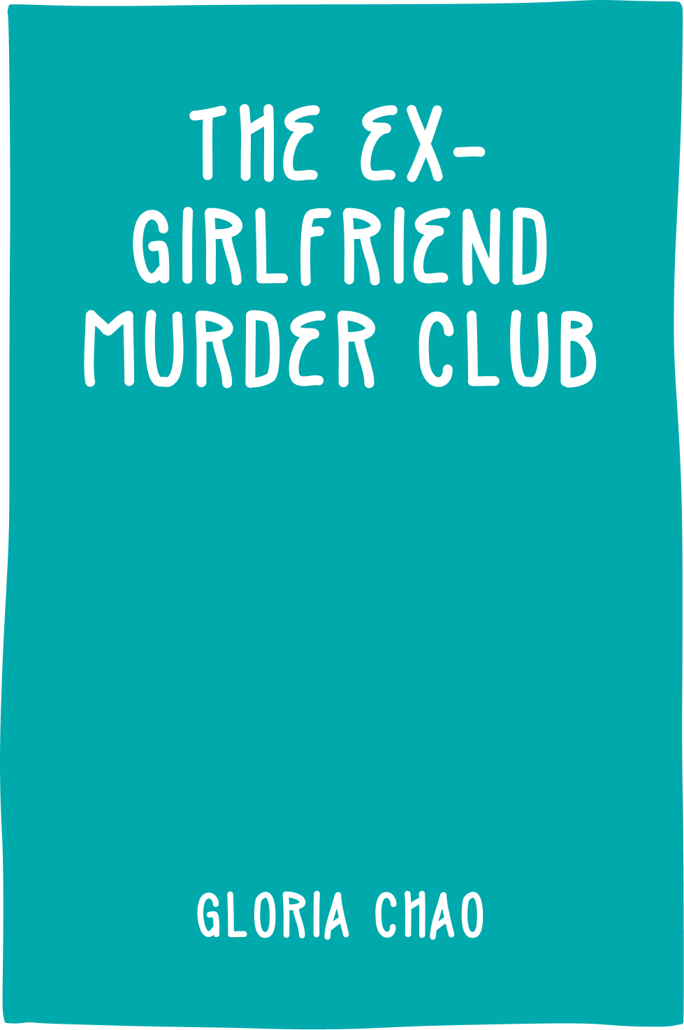 Cover of The Ex-Girlfriend Murder Club by Gloria Chao