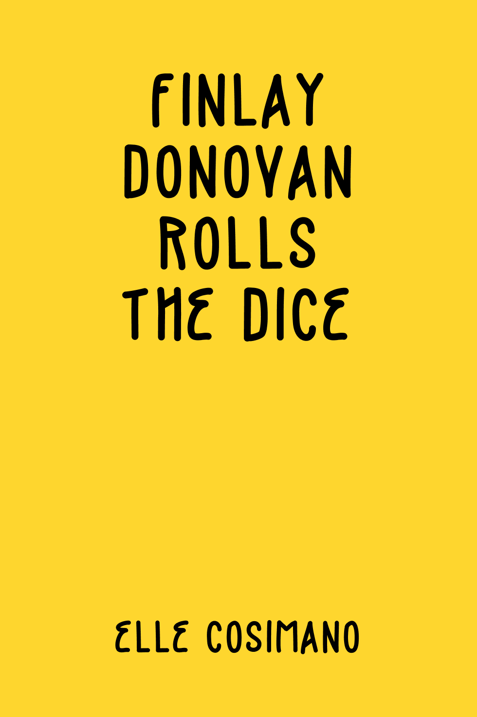 Cover of Finlay Donovan Rolls the Dice by Elle Cosimano