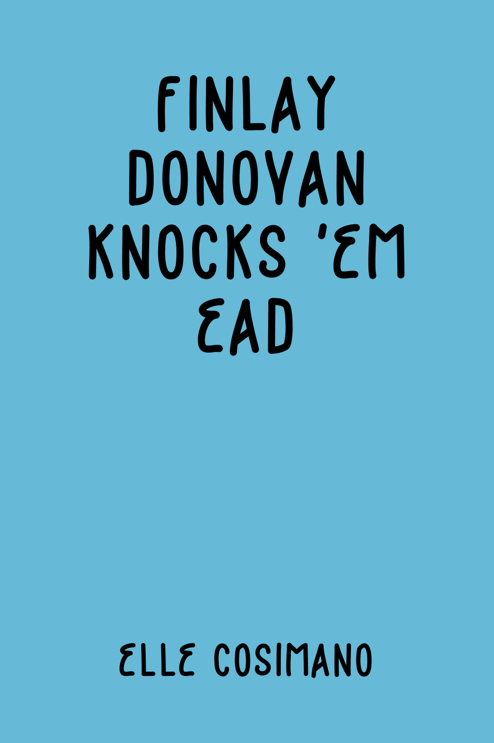 Cover of Finlay Donovan Knocks 'Em Dead by Elle Cosimano