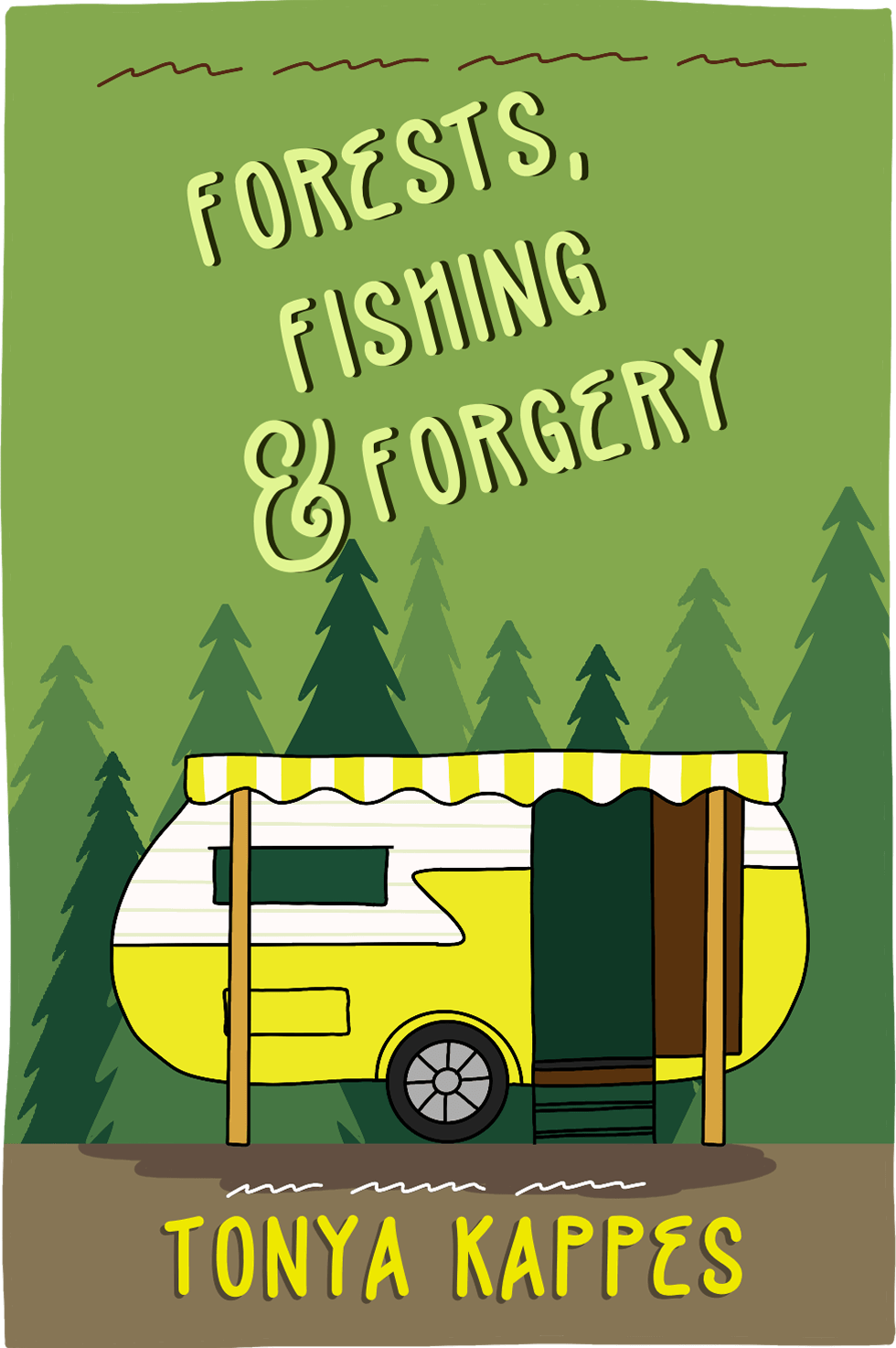 Cover of Forests, Fishing & Forgery by Tonya Kappes