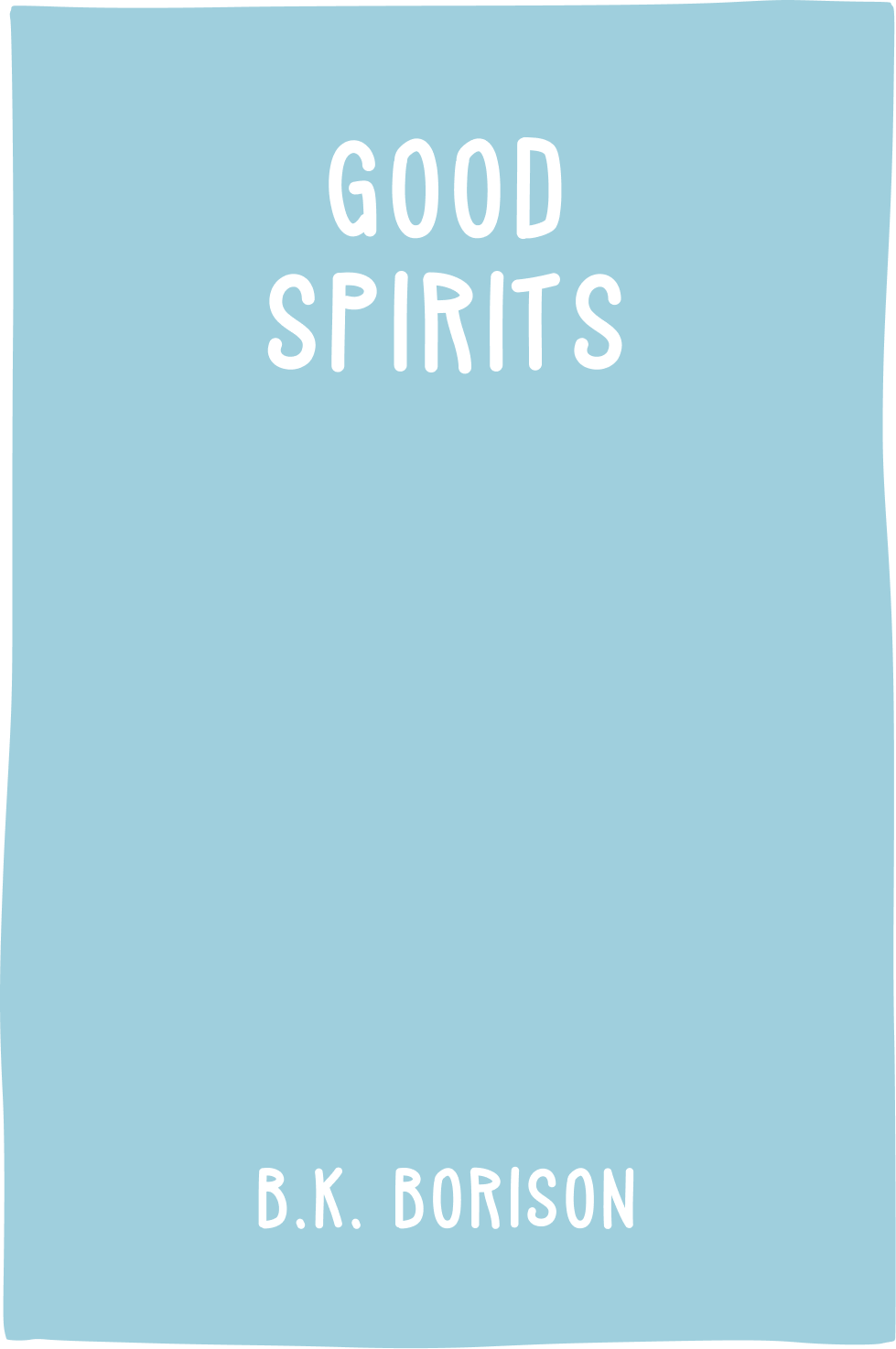 Cover of Good Spirits by B.K. Borison