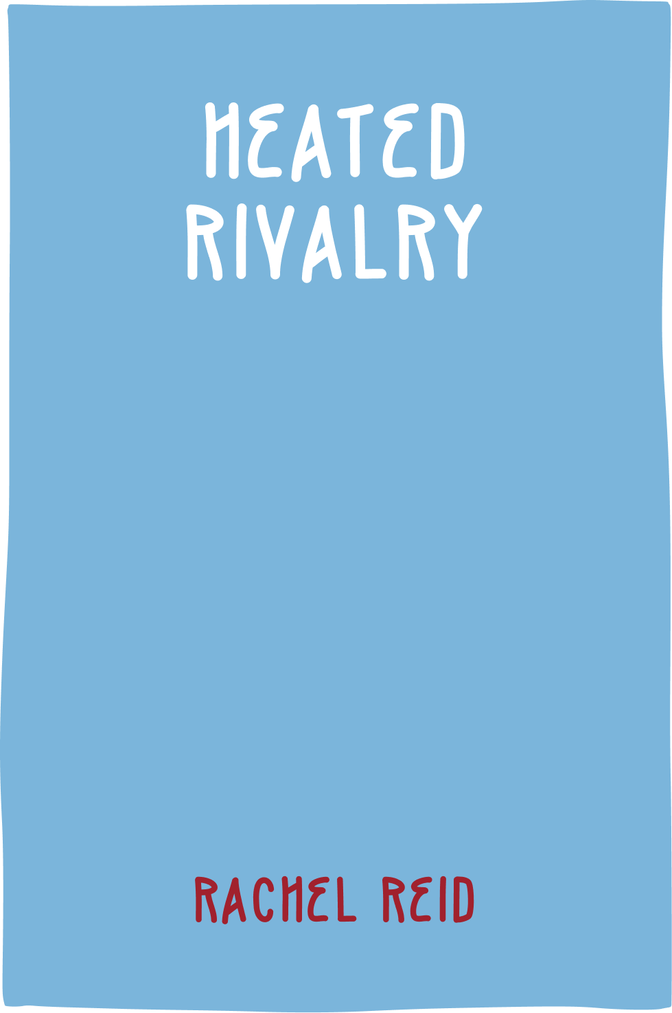 Cover of Heated Rivalry by Rachel Reid