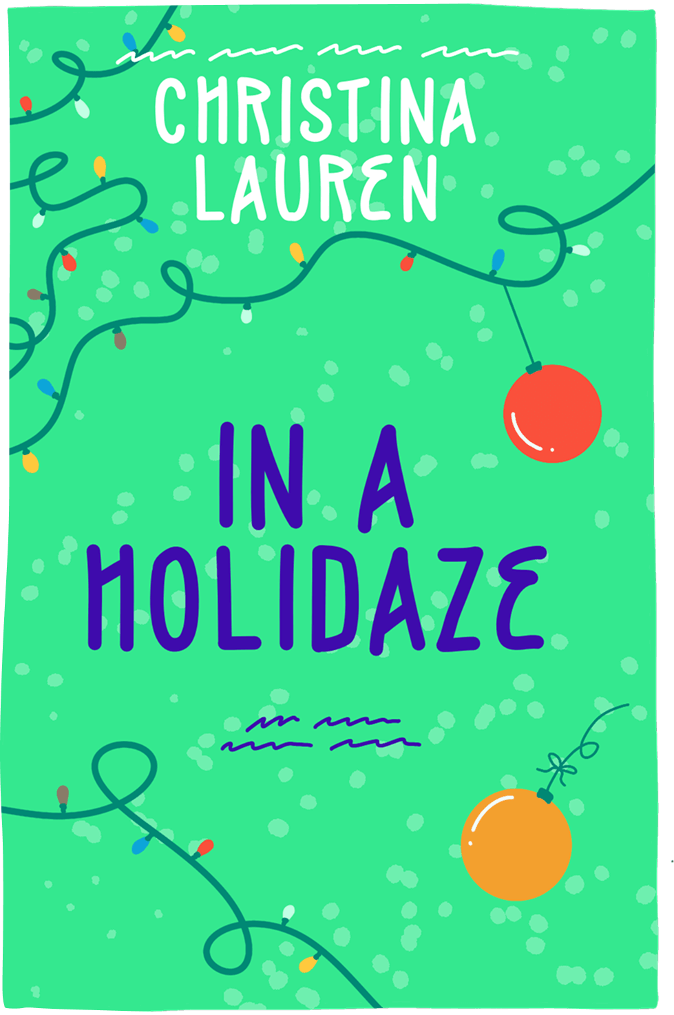 Cover of In a Holidaze by Christina Lauren