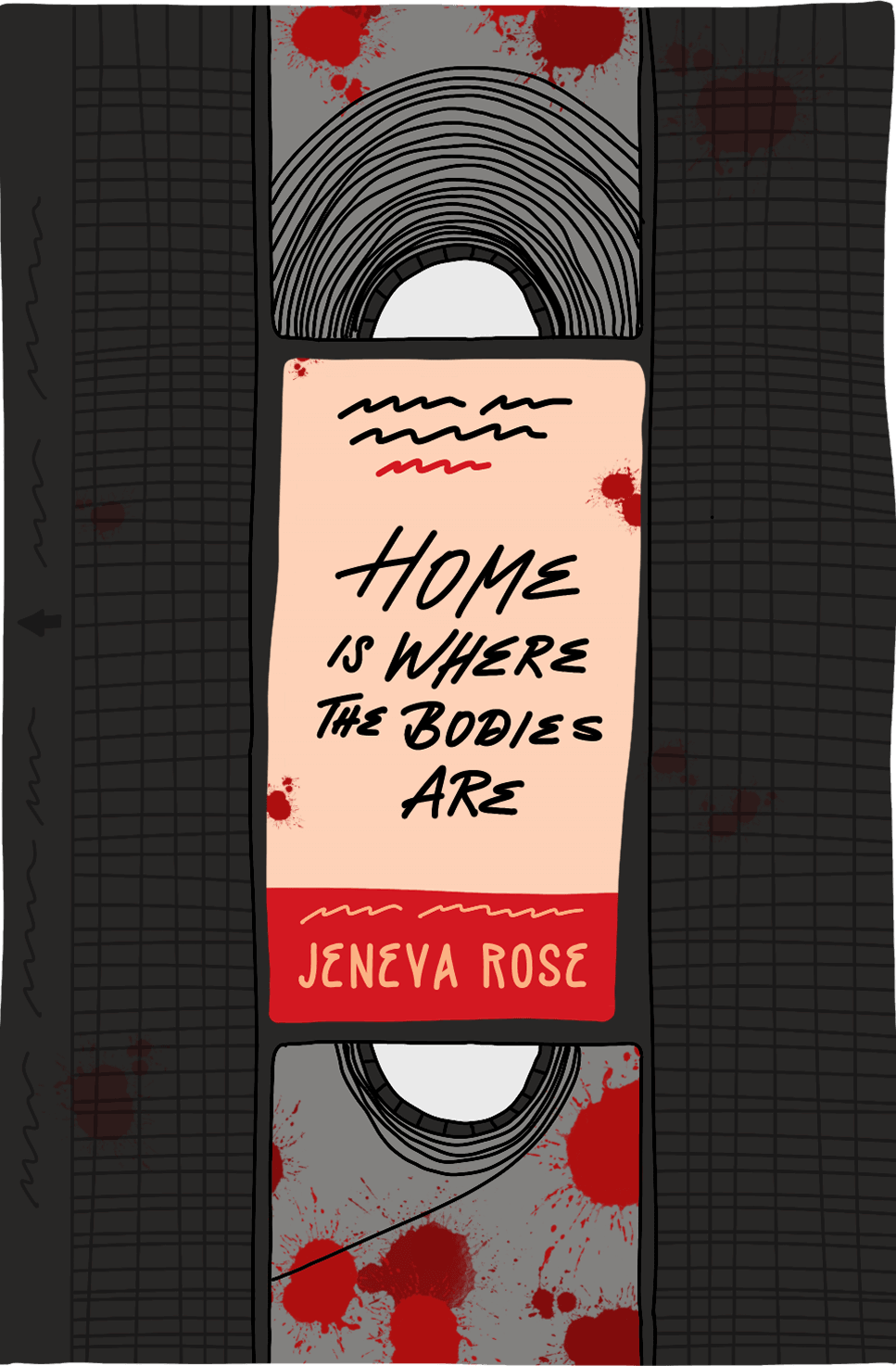 Cover of Home Is Where the Bodies Are by Jeneva Rose