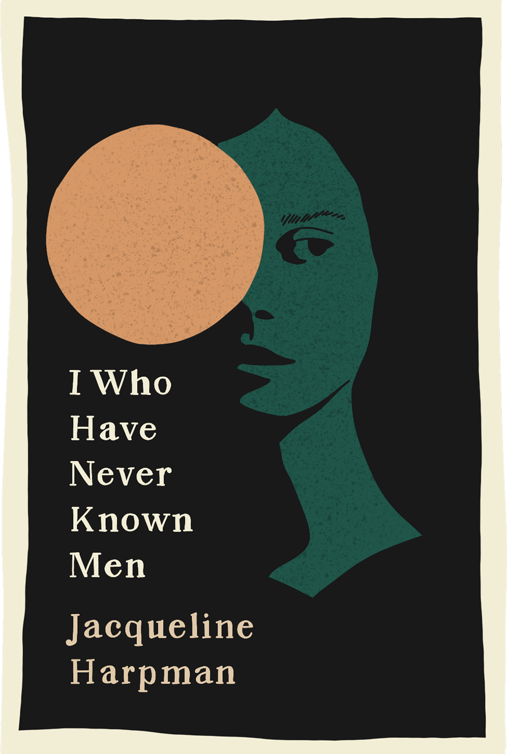 Cover of I Who Have Never Known Men by Jacqueline Harpman