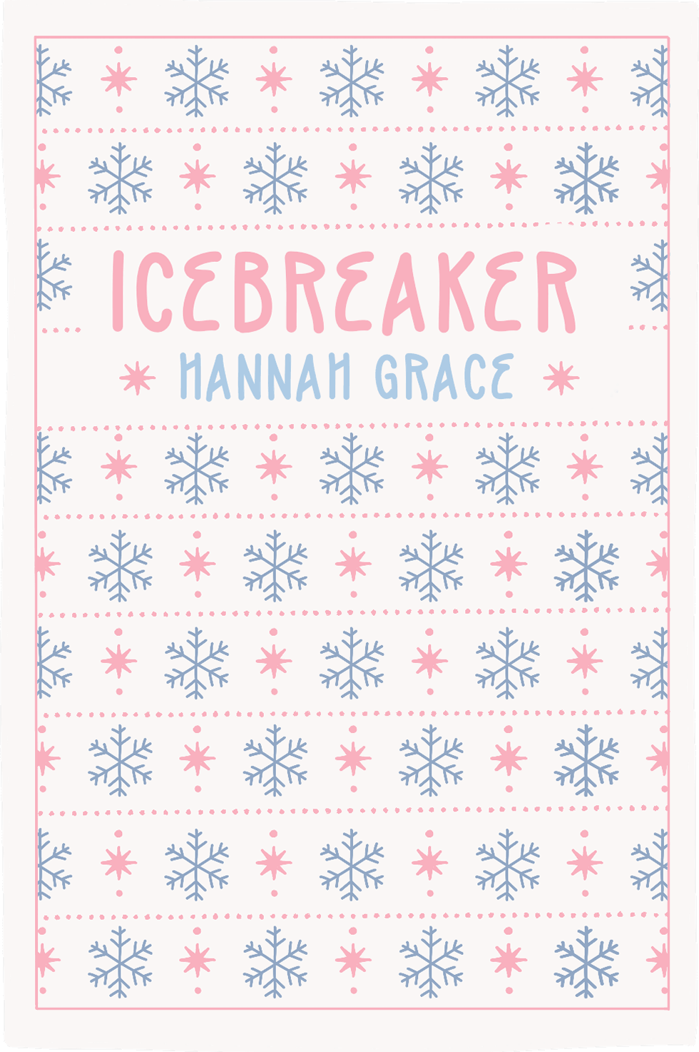 Cover of Icebreaker by Hannah Grace
