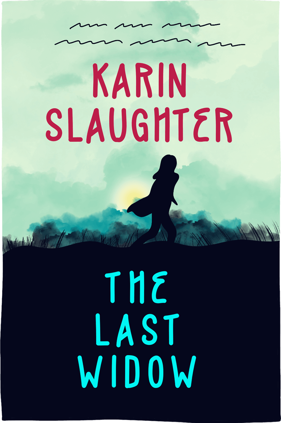 Cover of The Last Widow by Karin Slaughter