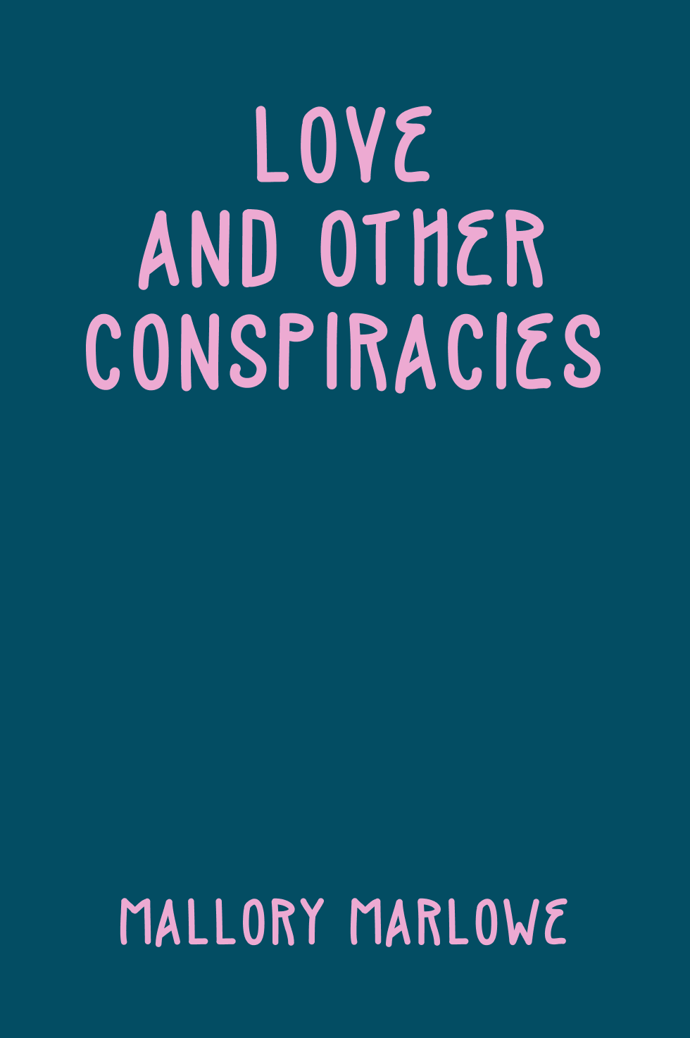 Cover of Love and Other Conspiracies by Mallory Marlowe