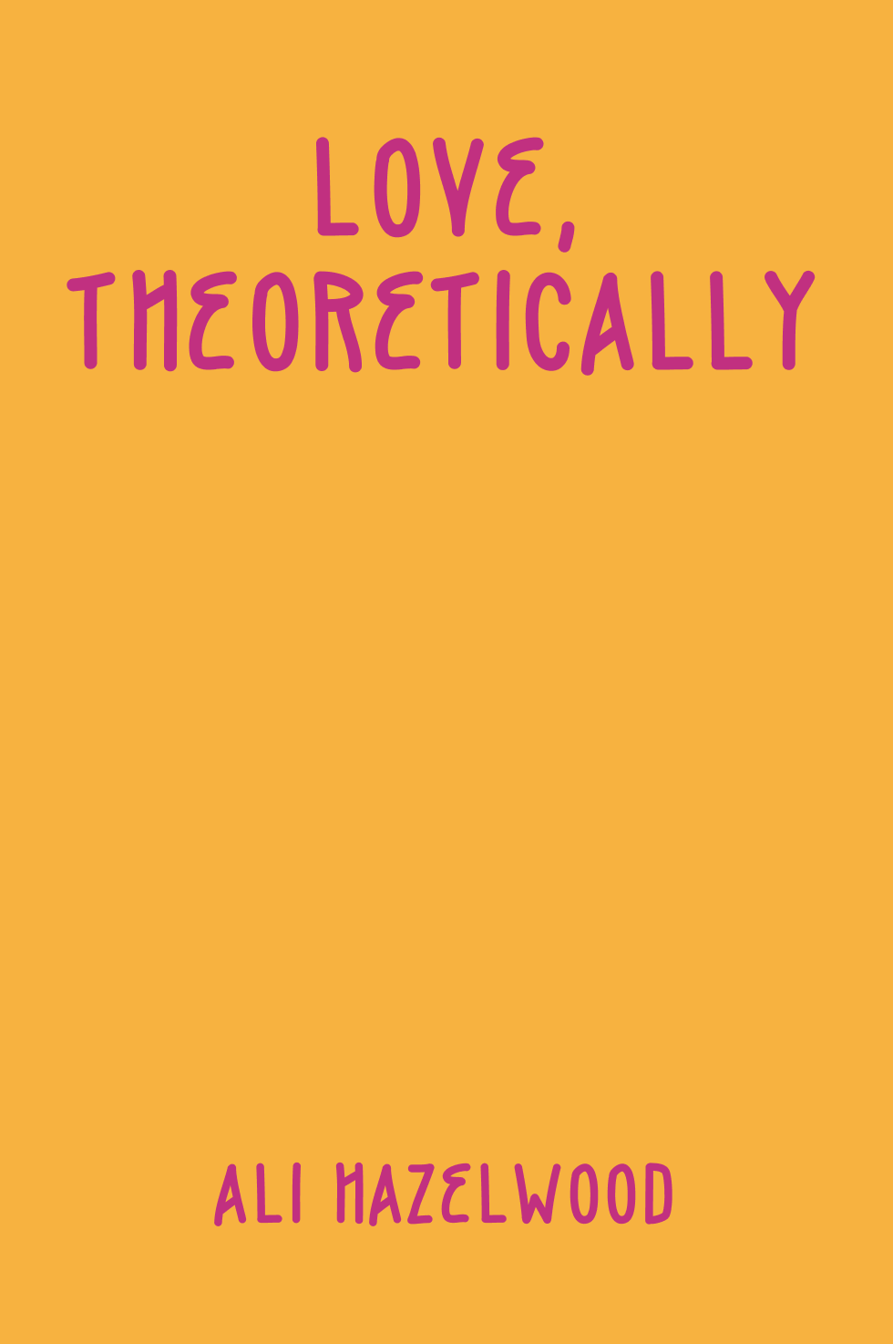 Cover of Love, Theoretically by Ali Hazelwood