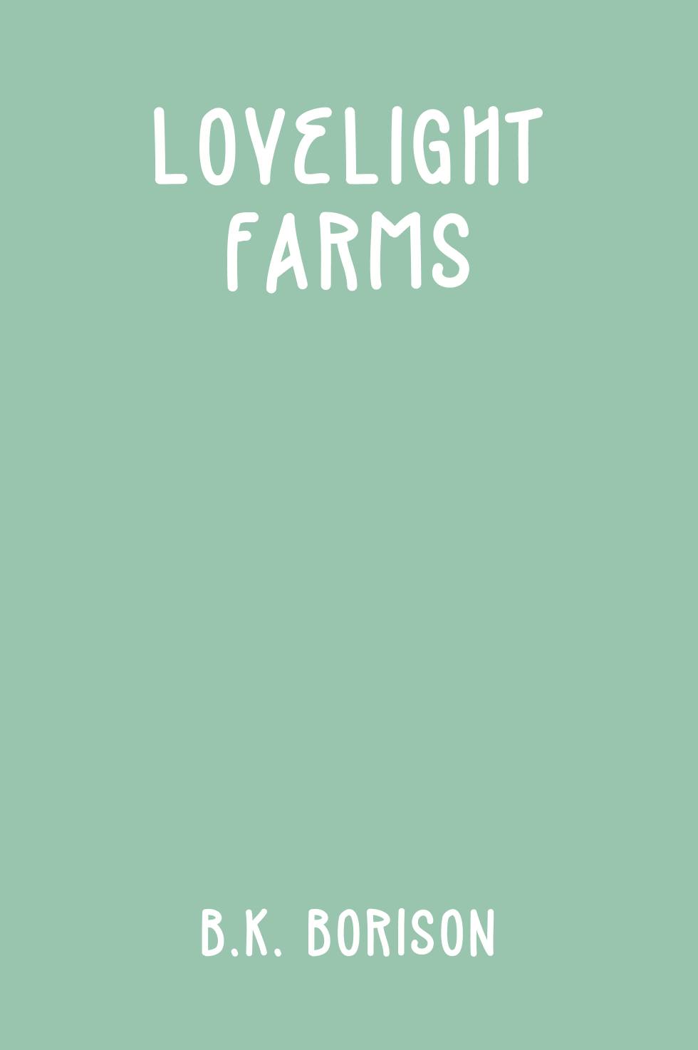 Cover of Lovelight Farms by B.K. Borison