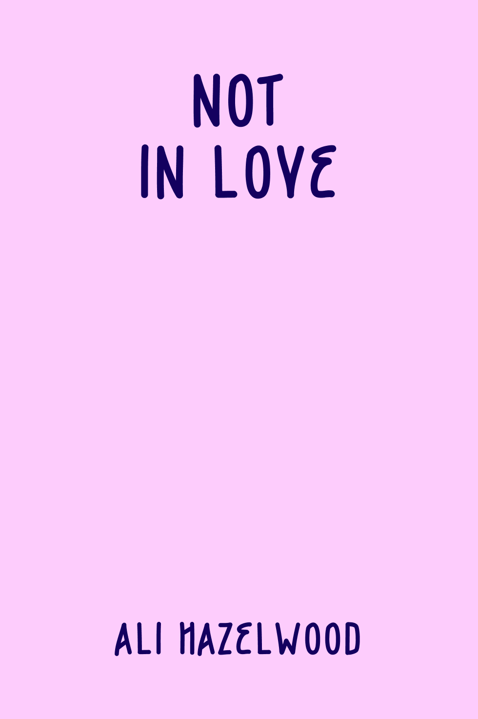 Cover of Not in Love by Ali Hazelwood