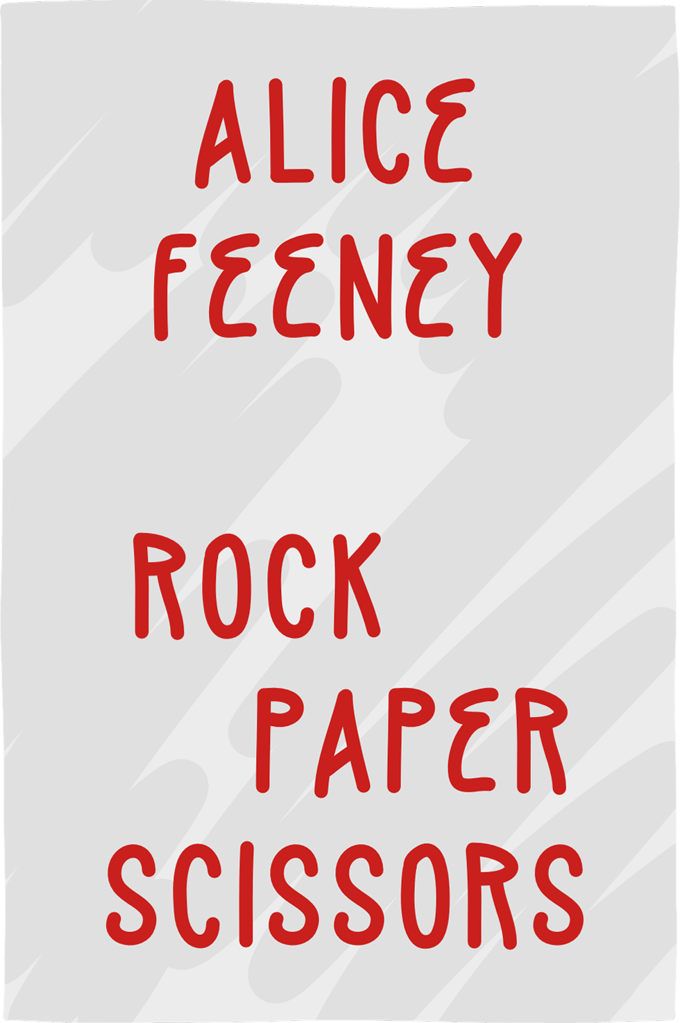 Cover of Rock Paper Scissors by Alice Feeney