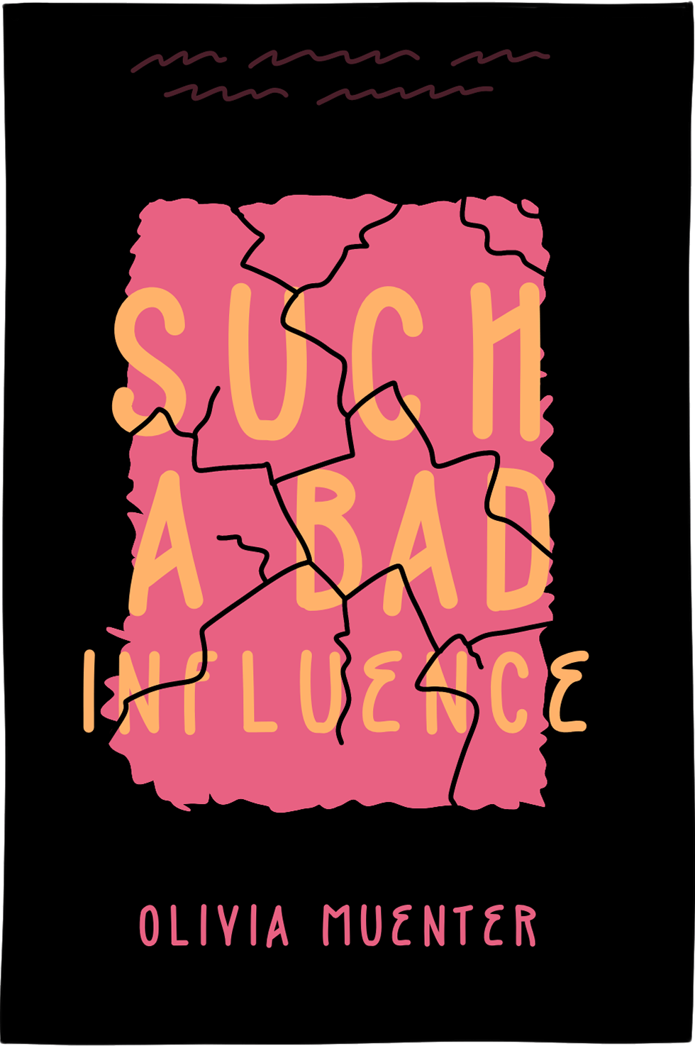 Cover of Such a Bad Influence by Olivia Muenter