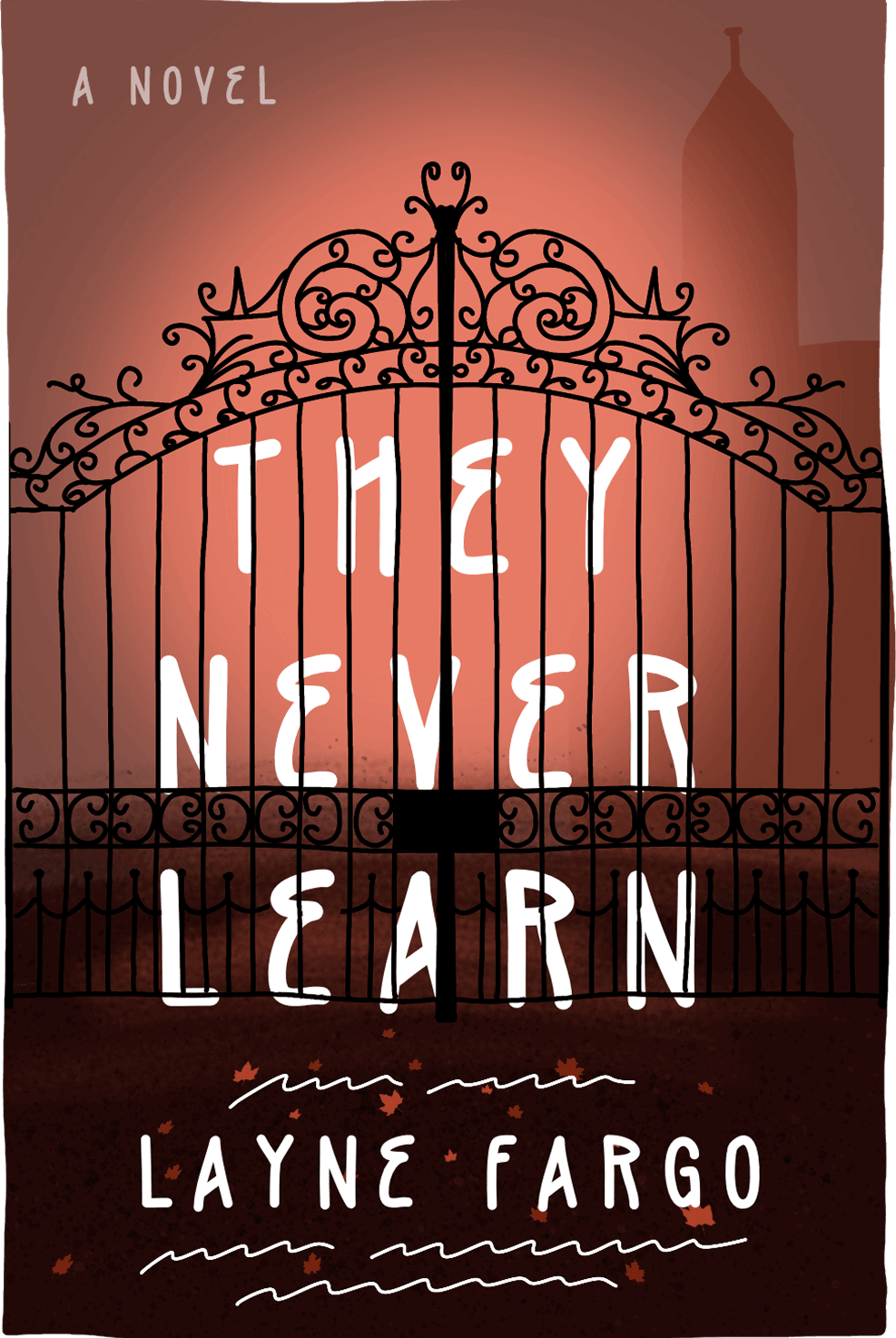 Cover of They Never Learn by Layne Fargo