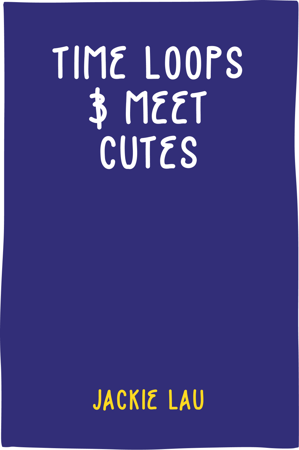 Cover of Time Loops & Meet Cutes by Jackie Lau