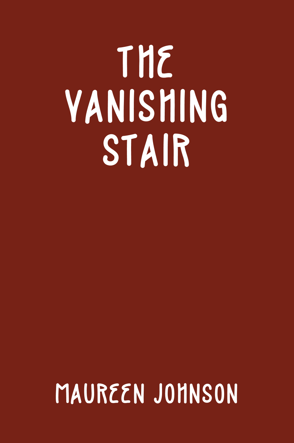 Cover of The Vanishing Stair by Maureen Johnson