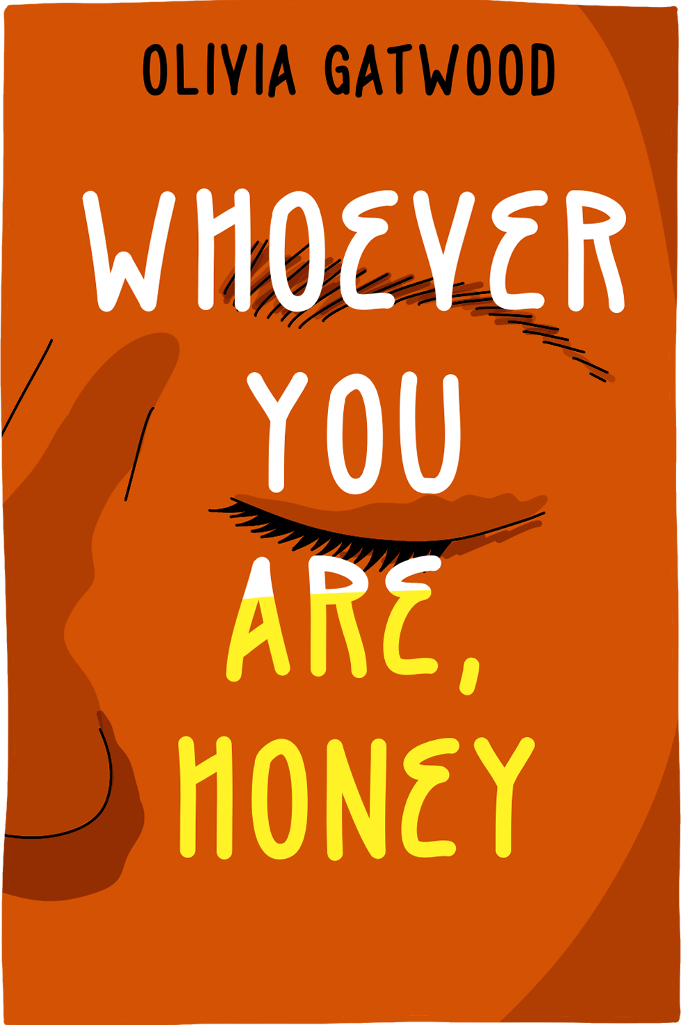 Cover of Whoever You Are, Honey by Olivia Gatwood