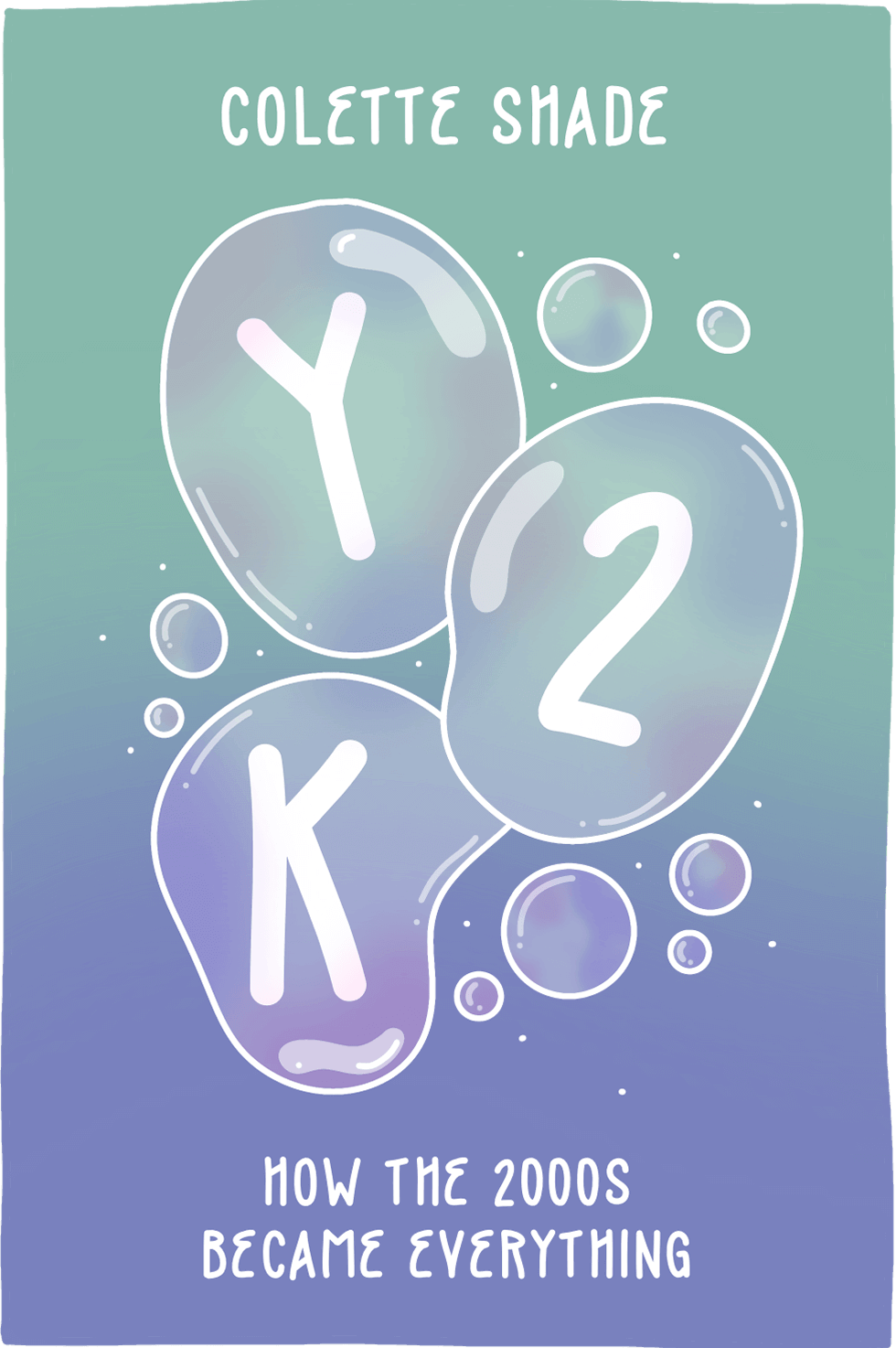 Cover of Y2K: How the 2000s Became Everything by Colette Shade