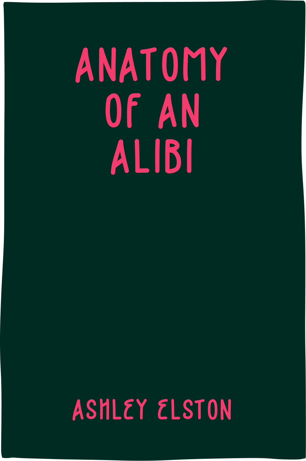 Cover of Anatomy of an Alibi by Ashley Elston