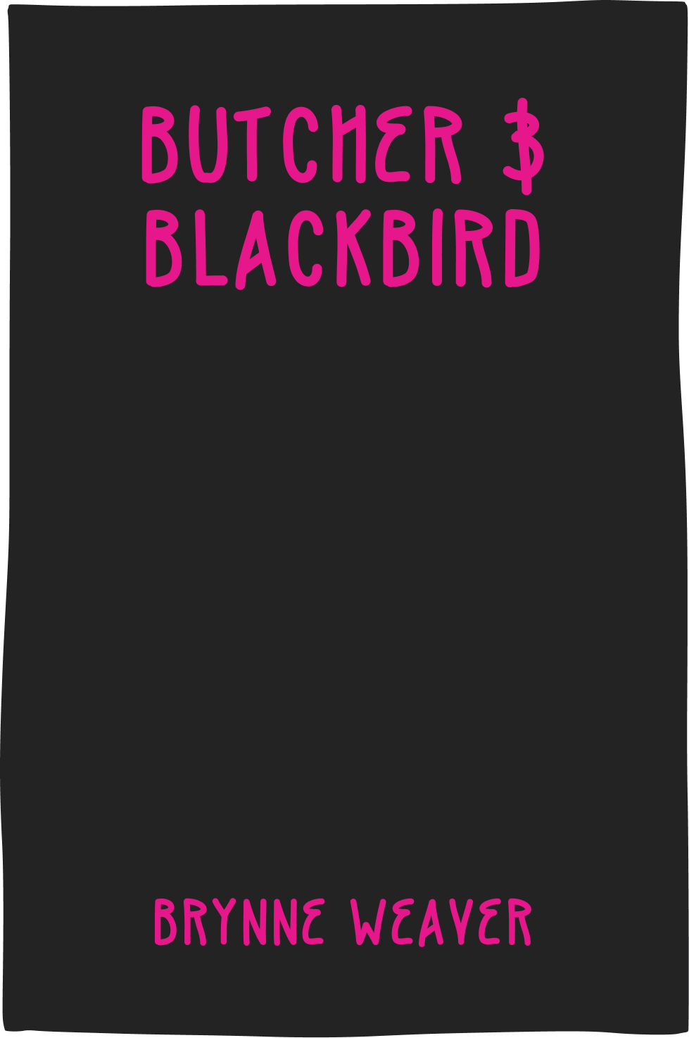 Cover of Butcher & Blackbird by Brynne Weaver