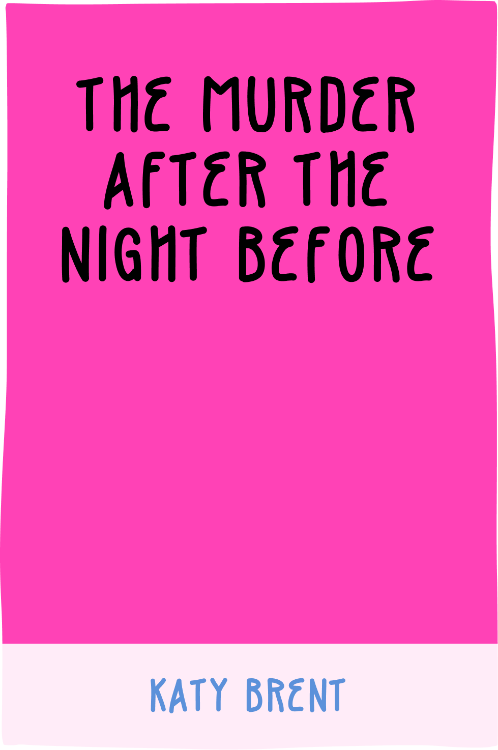 Cover of The Murder After the Night Before by Katy Brent